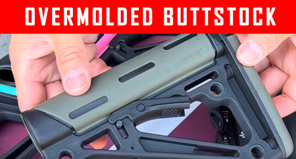 VIDEO: OverMolded Mil-Spec Buffer Carbine Buttstock  #MCS