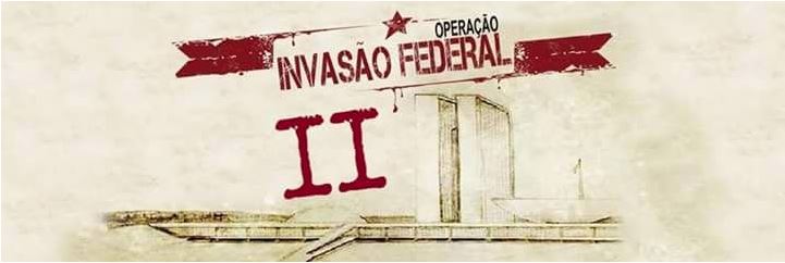 INVASÃO FEDERAL II (2018 June 16)