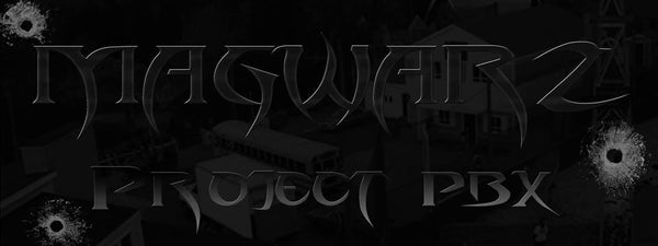 Mag Wars Project pbX (2018 Jun 9)
