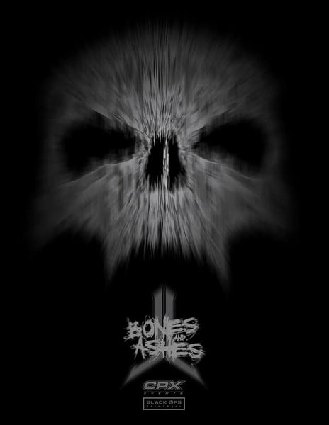 Bones & Ashes - A CPX Legends Event (2018 Mar 23)
