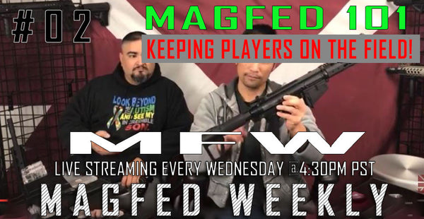 Magfed Weekly: MagFed 101 Keeping Players On the Field!