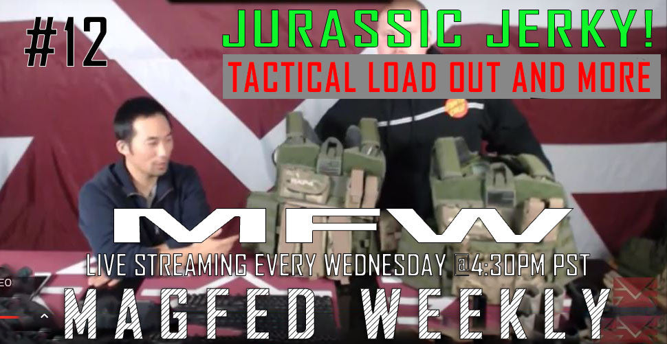 MFW SHOW: Jurassic Jerky/Tactical Load Out and More!