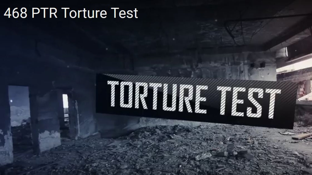 VIDEO:468 PTR Torture Test