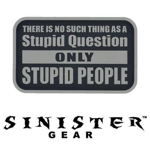 Sinister Gear "Stupid People" PVC Patch - Dark